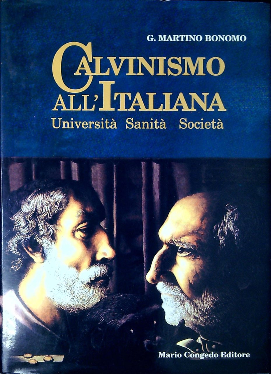 Calvinismo all'italiana : università, sanità, società