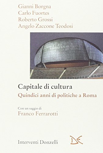 Capitale di cultura. Quindici anni di politiche a Roma