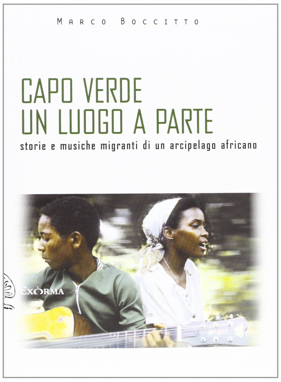 Capo Verde un luogo a parte. Storie e musiche migranti …