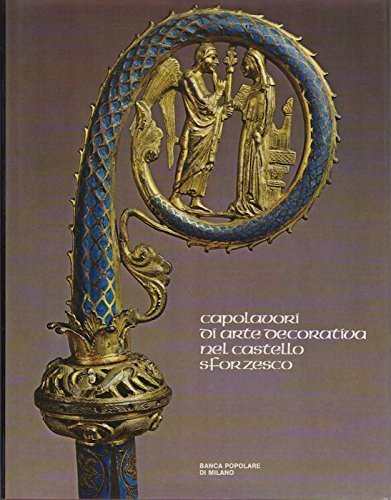 Capolavori Di Arte Decorativa Nel Castello Sforzesco