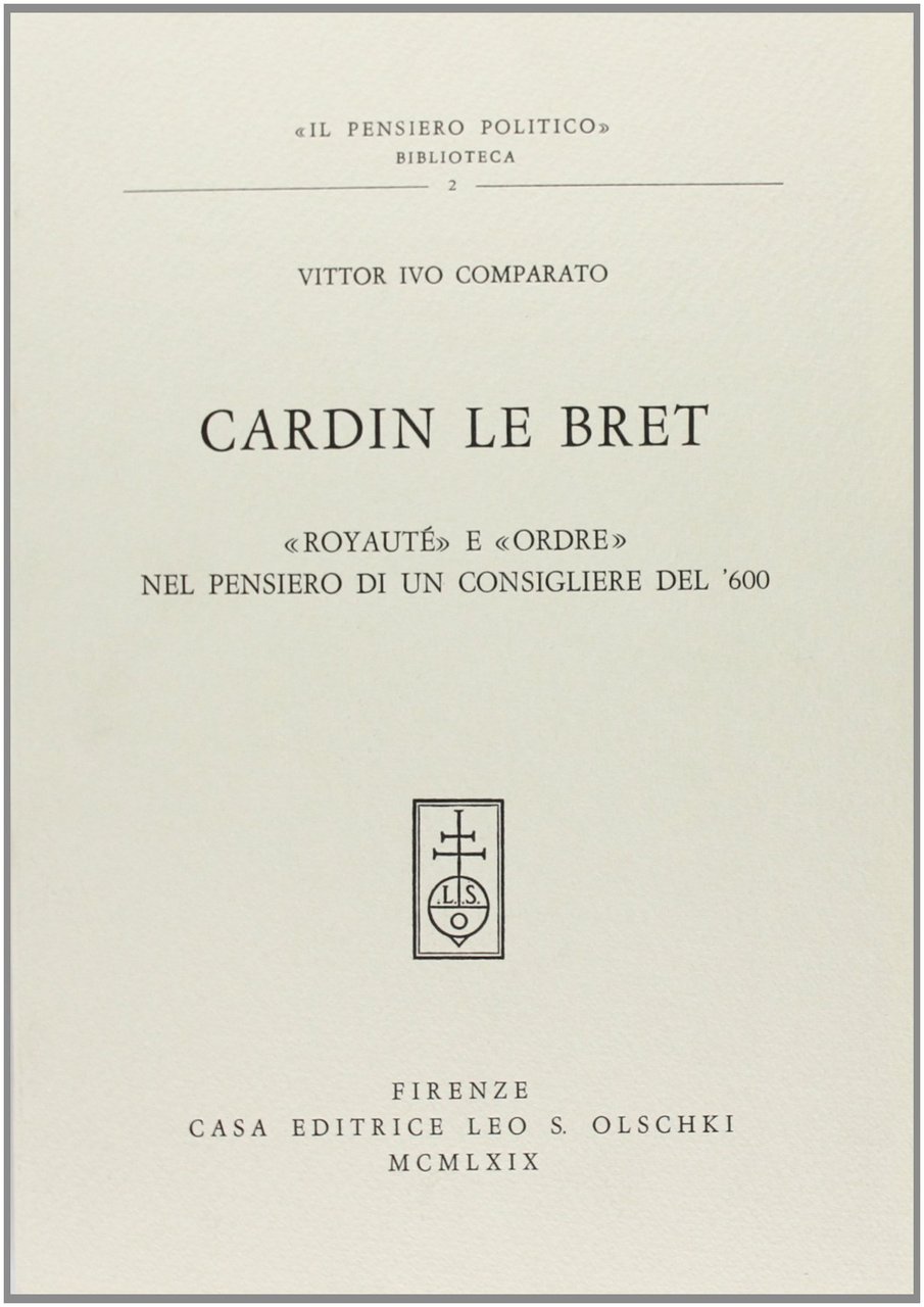 Cardin Le Bret, «royauté» e «ordre» nel pensiero di un …