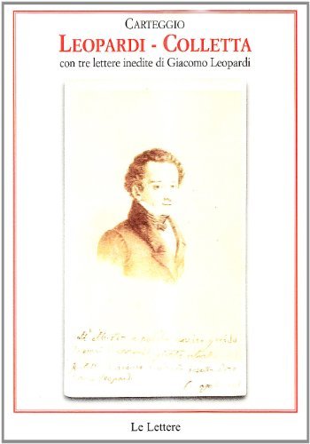 Carteggio Leopardi-Colletta. Con tre lettere inedite di Giacomo Leopardi