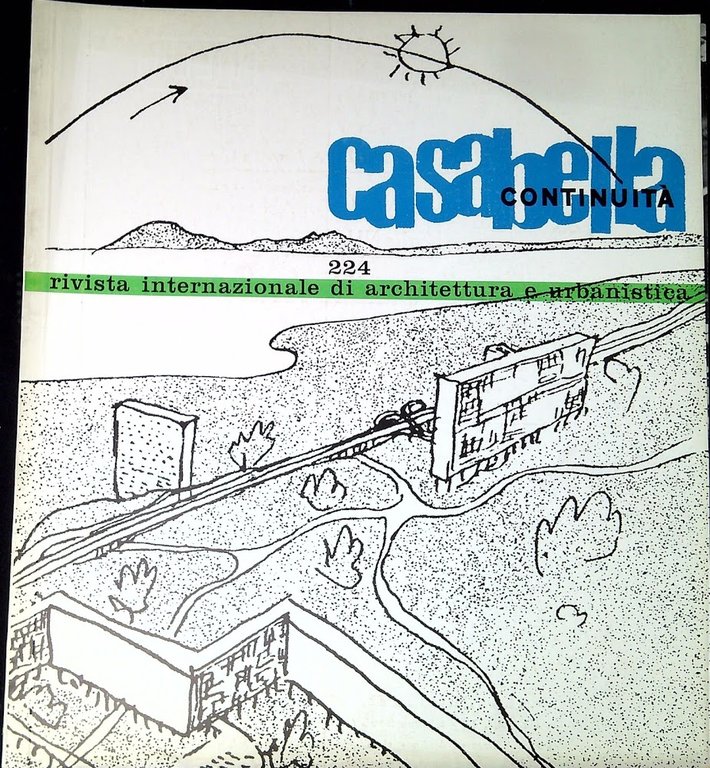 Casabella-continuità : rivista internazionale di architettura e urbanistica. N. 224 Febbraio 1959