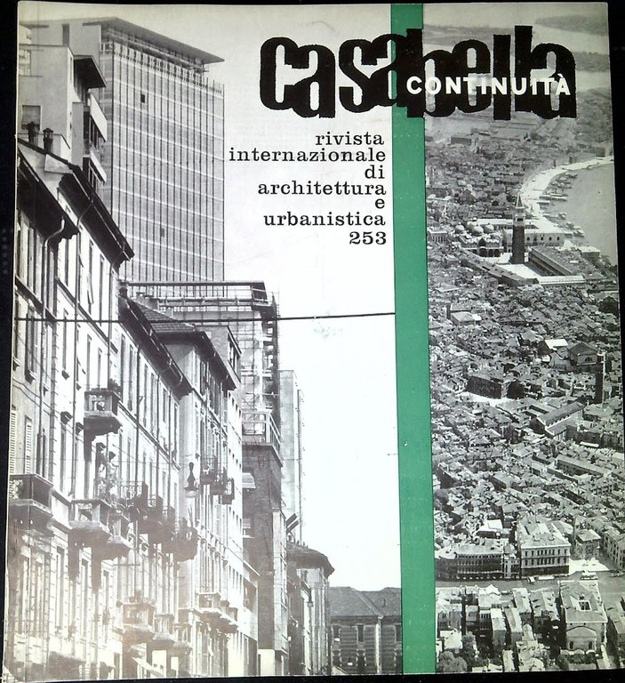 Casabella-continuità : rivista internazionale di architettura e urbanistica. N. 253 Luglio 1961
