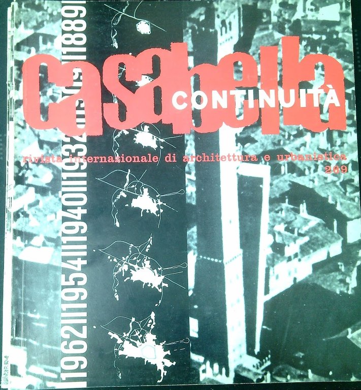 Casabella-continuità : rivista internazionale di architettura e urbanistica. N. 269 Novembre 1962