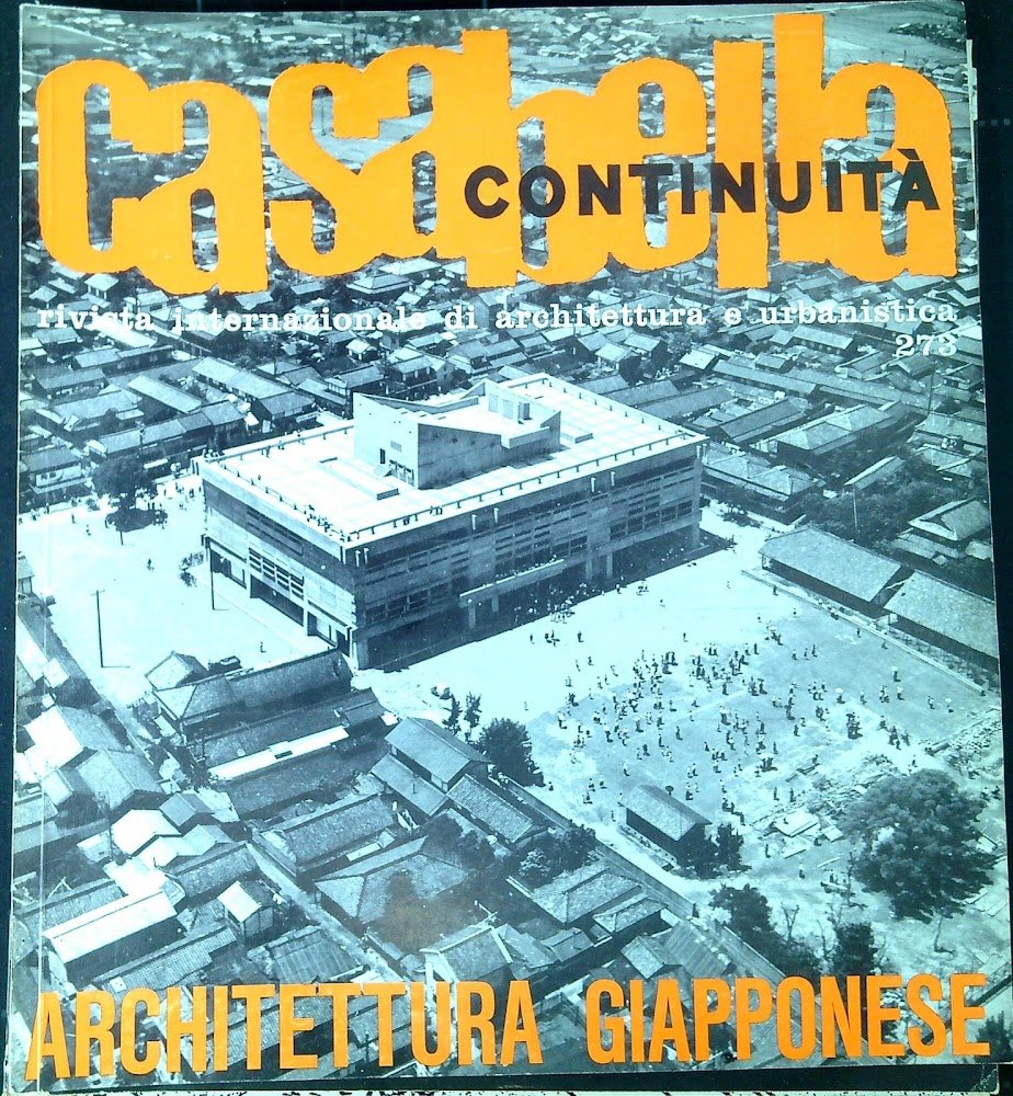 Casabella-continuità : rivista internazionale di architettura e urbanistica. N. 273 …