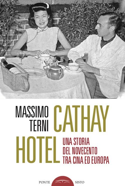 Cathay Hotel. Una storia del Novecento tra Cina e Europa | Immagine principale