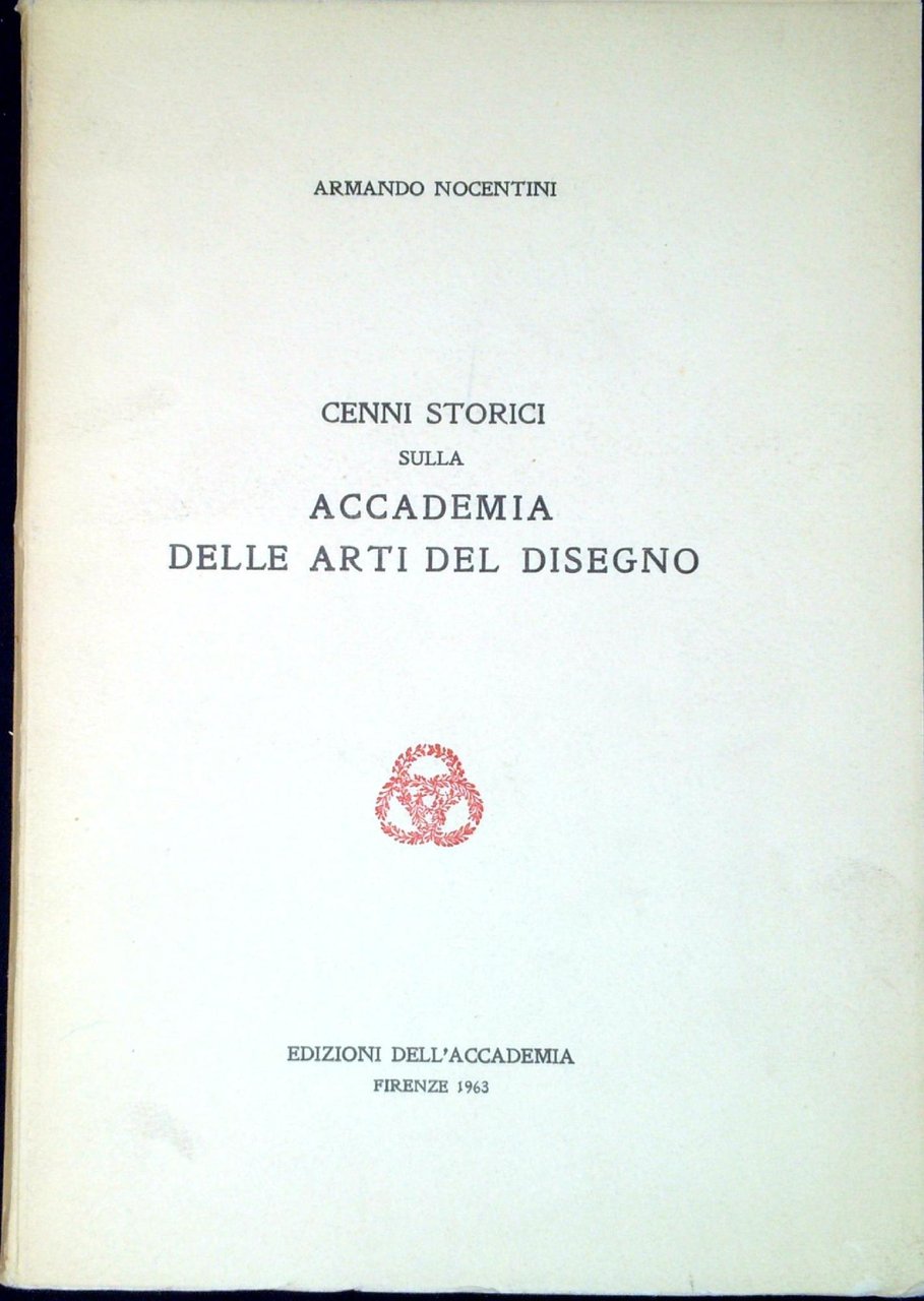 Cenni storici sulla Accademia delle arti del disegno