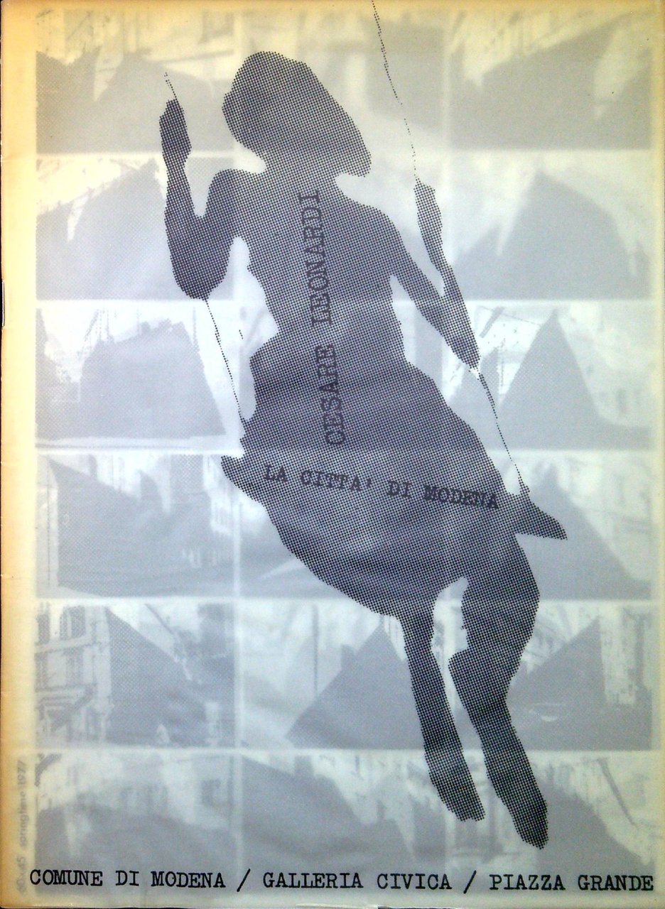 Cesare Leonardi : la citta di Modena