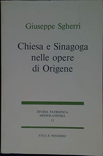 Chiesa e sinagoga nelle opere di Origene