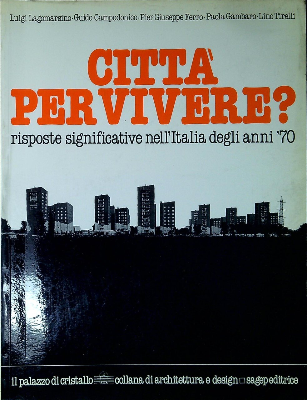 Città per vivere? : risposte significative nell'Italia degli anni '70 …