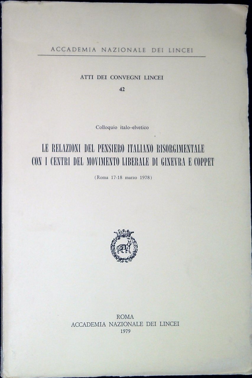 Colloquio italo-elvetico Le relazioni del pensiero italiano risorgimentale con i …