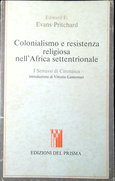 Colonialismo e resistenza religiosa nell'Africa settentrionale : i Senussi di Cirenaica