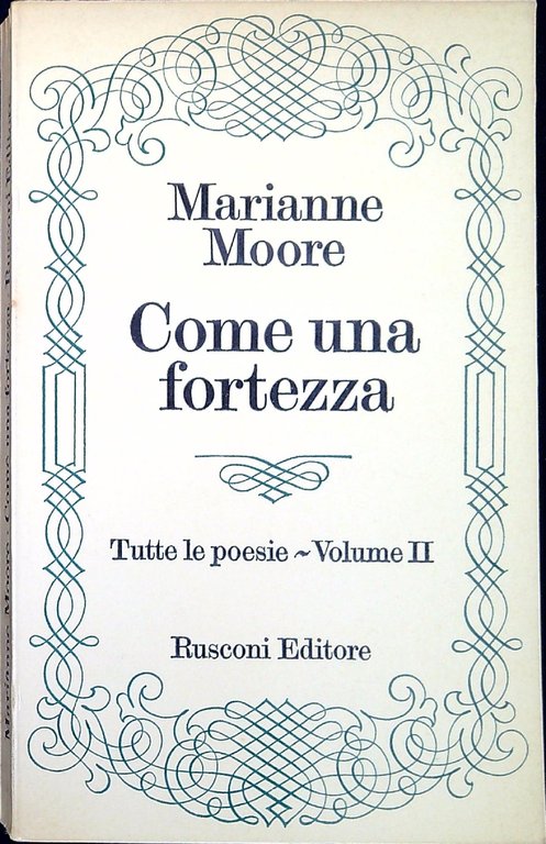 Come una fortezza Tutte le poesie volume II