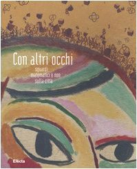 Con altri occhi. Sguardi matematici e non sulla città. Ediz. … | Immagine principale