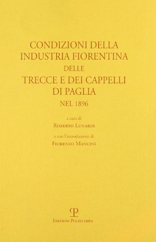 Condizioni della industria fiorentina delle trecce e dei cappelli di …