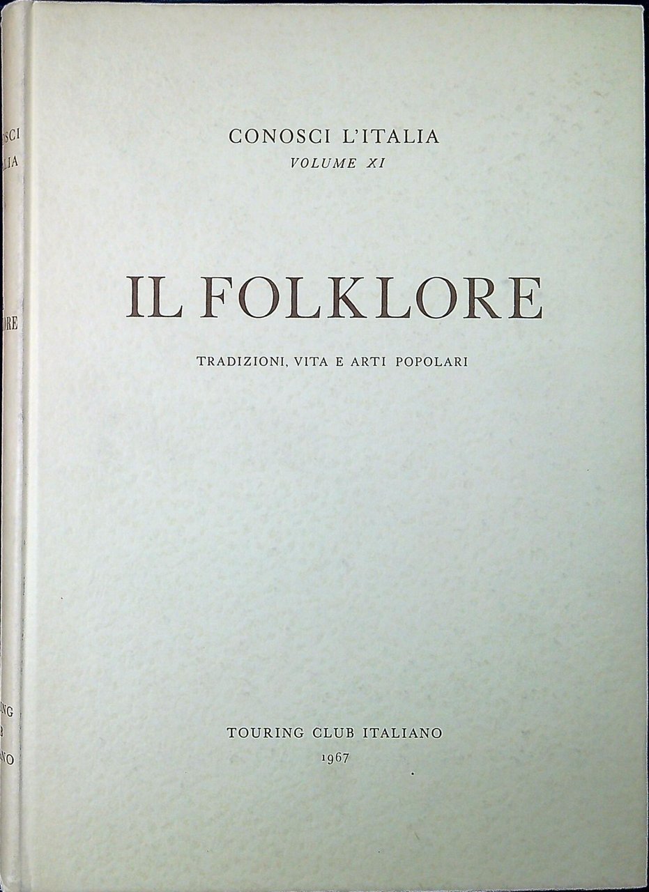 Conosci l'Italia volume XI. Il Folklore