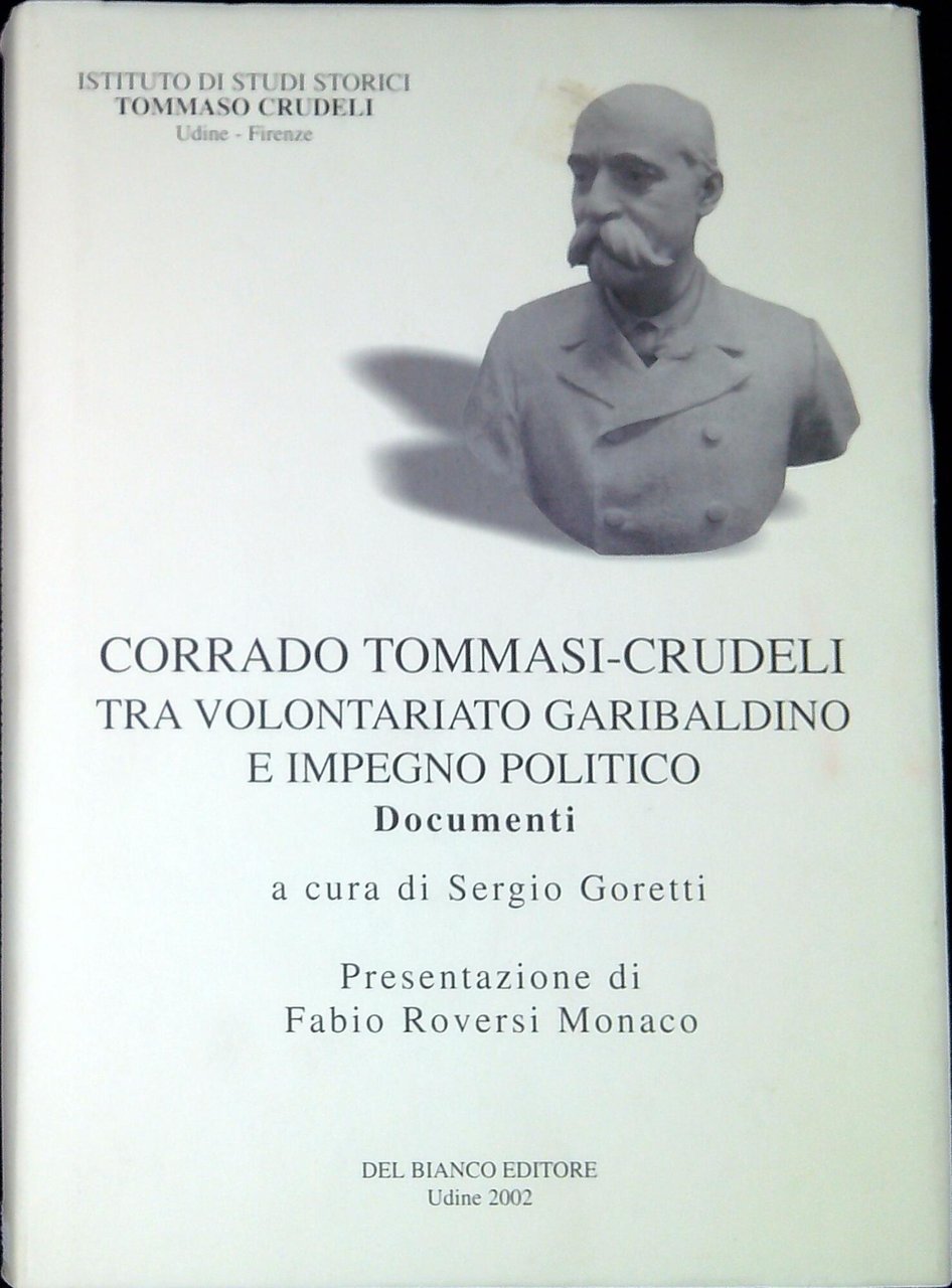 Corrado Tommasi Crudeli. Tra volontariato garibaldino ed impegno politico. Documenti