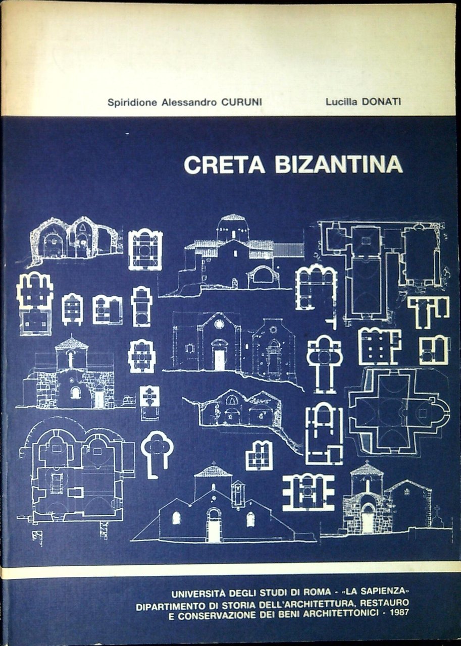 Creta bizantina : rilievi e note critiche su ventisei edifici …