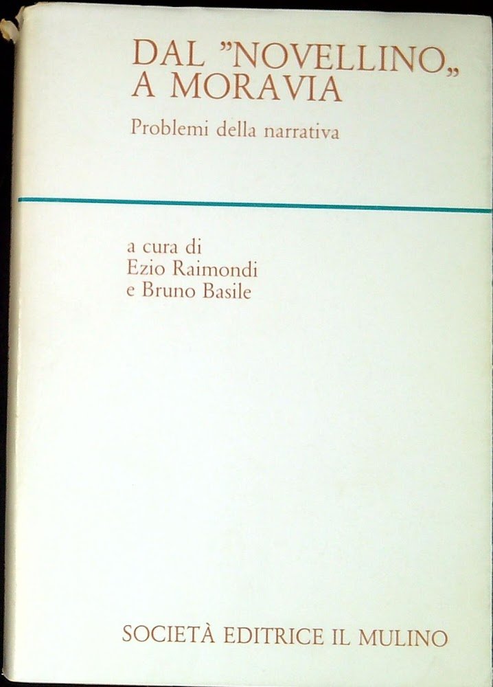 Dal Novellino a Moravia : problemi della narrativa