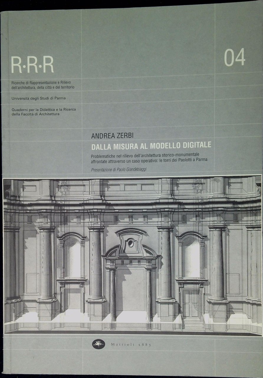 Dalla misura al modello digitale : problematiche nel rilievo dell'architettura …