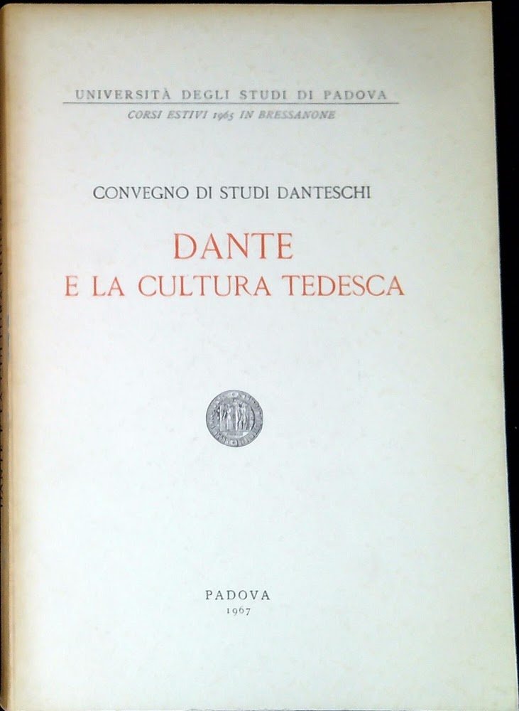 Dante e la cultura tedesca : Convegno di studi danteschi