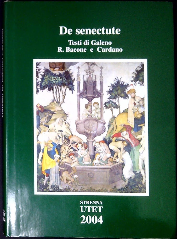 De senectute testi di Galeno, R. Bacone e Cardano