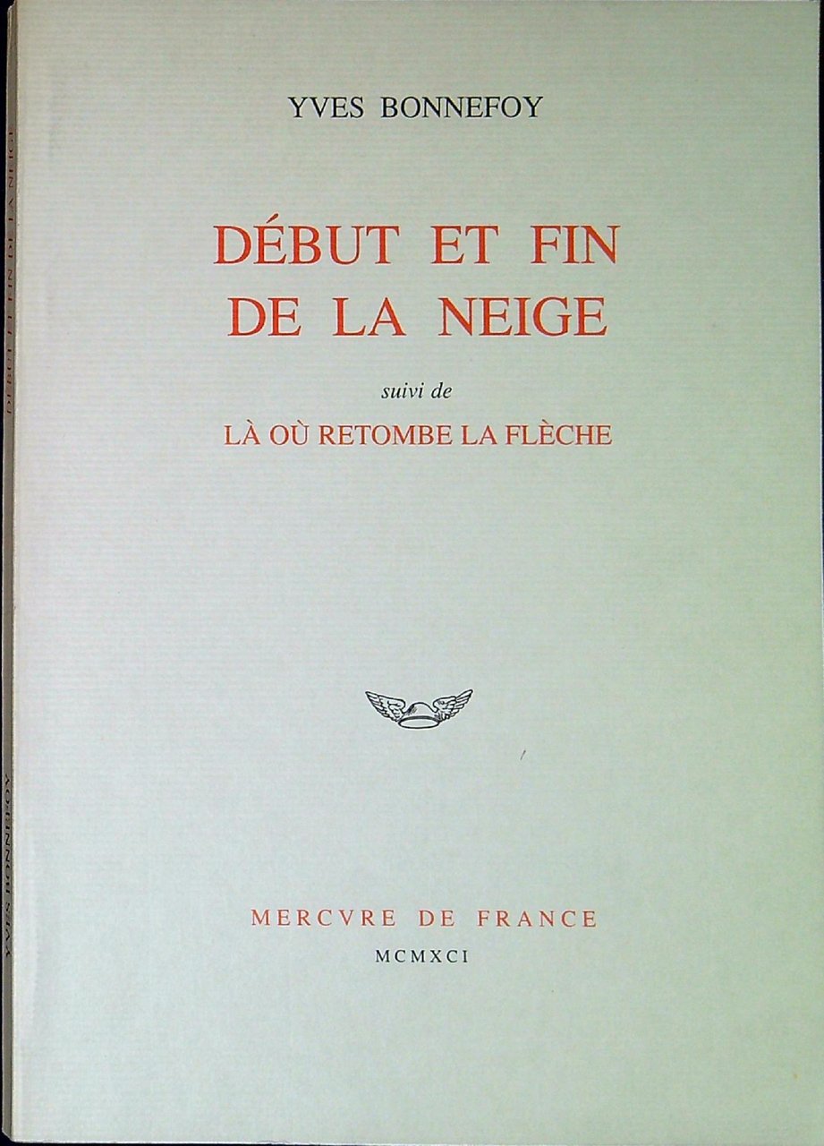 Debut et fin de la neige ; suivie de La …