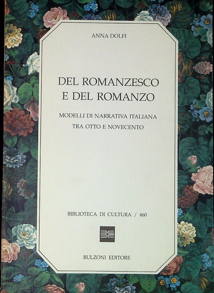 Del romanzesco e del romanzo : modelli di narrativa italiana …