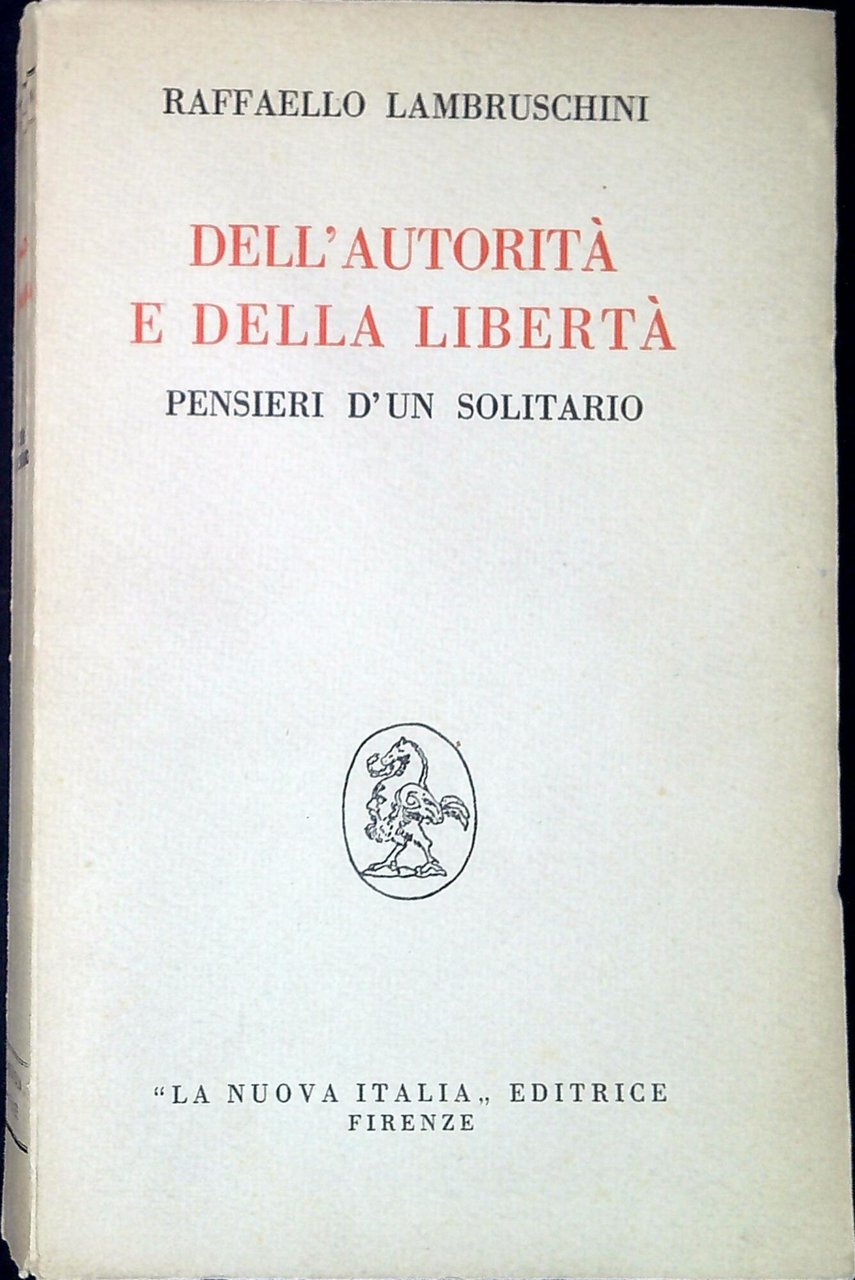 Dell'autorità e della libertà : Pensieri d'un solitario