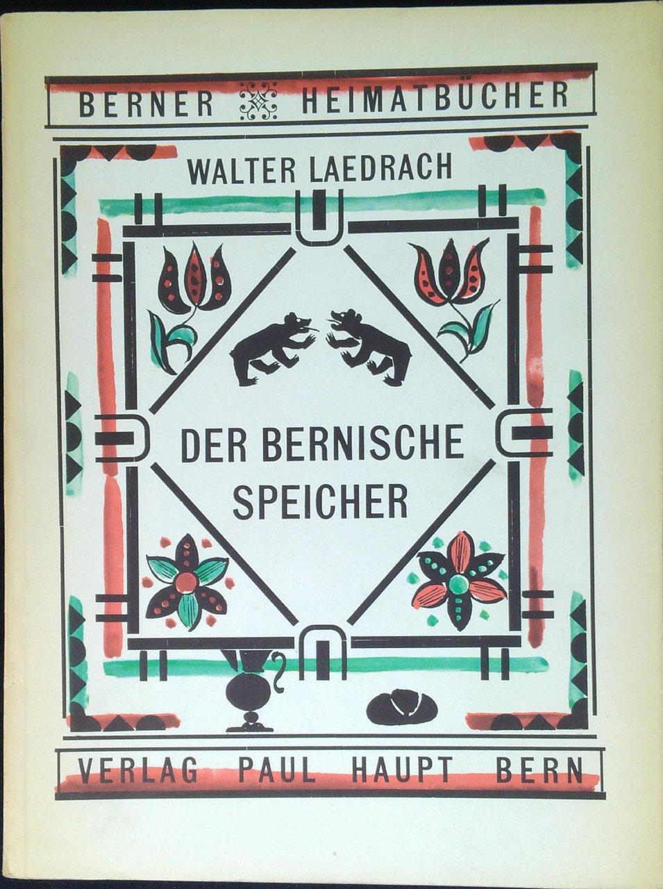 Der Bernische Speicher. Berner Heimatbücher Nr. 57/58.