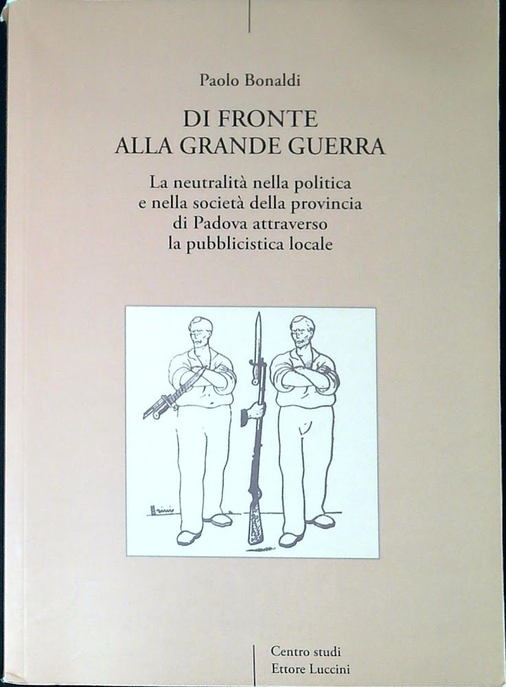 Di fronte alla grande guerra : la neutralità nella politica …