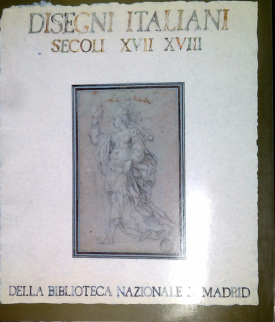 Disegni italiani dei secoli XVII e XVIII della Biblioteca Nazionale …