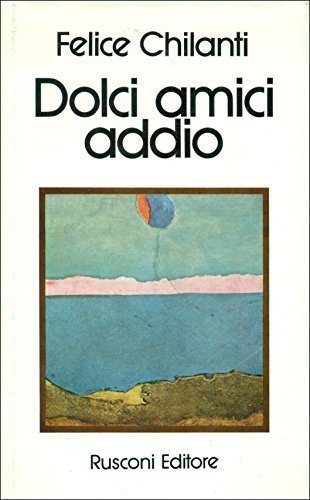 Dolci Amici Addio