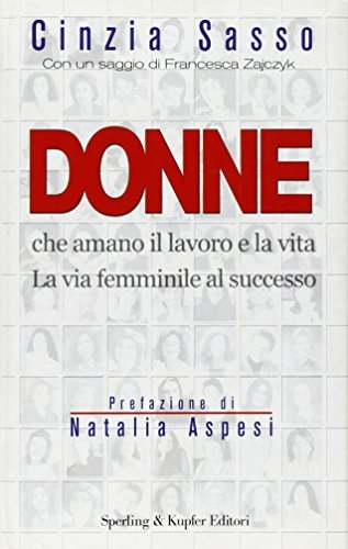 Donne che amano il lavoro e la vita. La via …