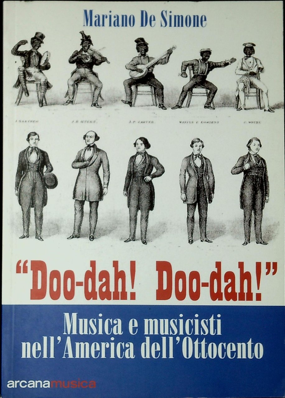 Doo-dah! Doo-dah! : musica e musicisti nell'America dell'Ottocento : Afro-americani …