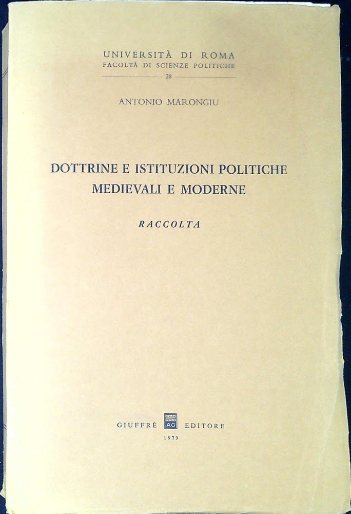 Dottrine e istituzioni politiche medievali e moderne : raccolta