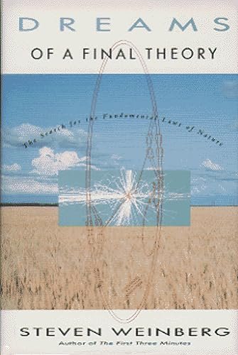 Dreams of a Final Theory: Search for the Ultimate Laws …