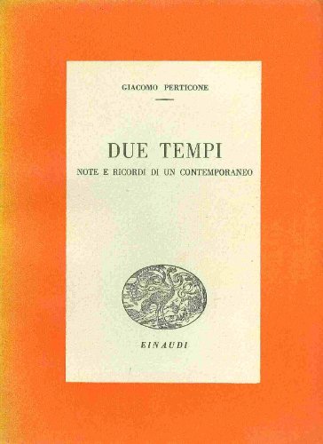Due tempi. Note e ricordi di un contemporaneo