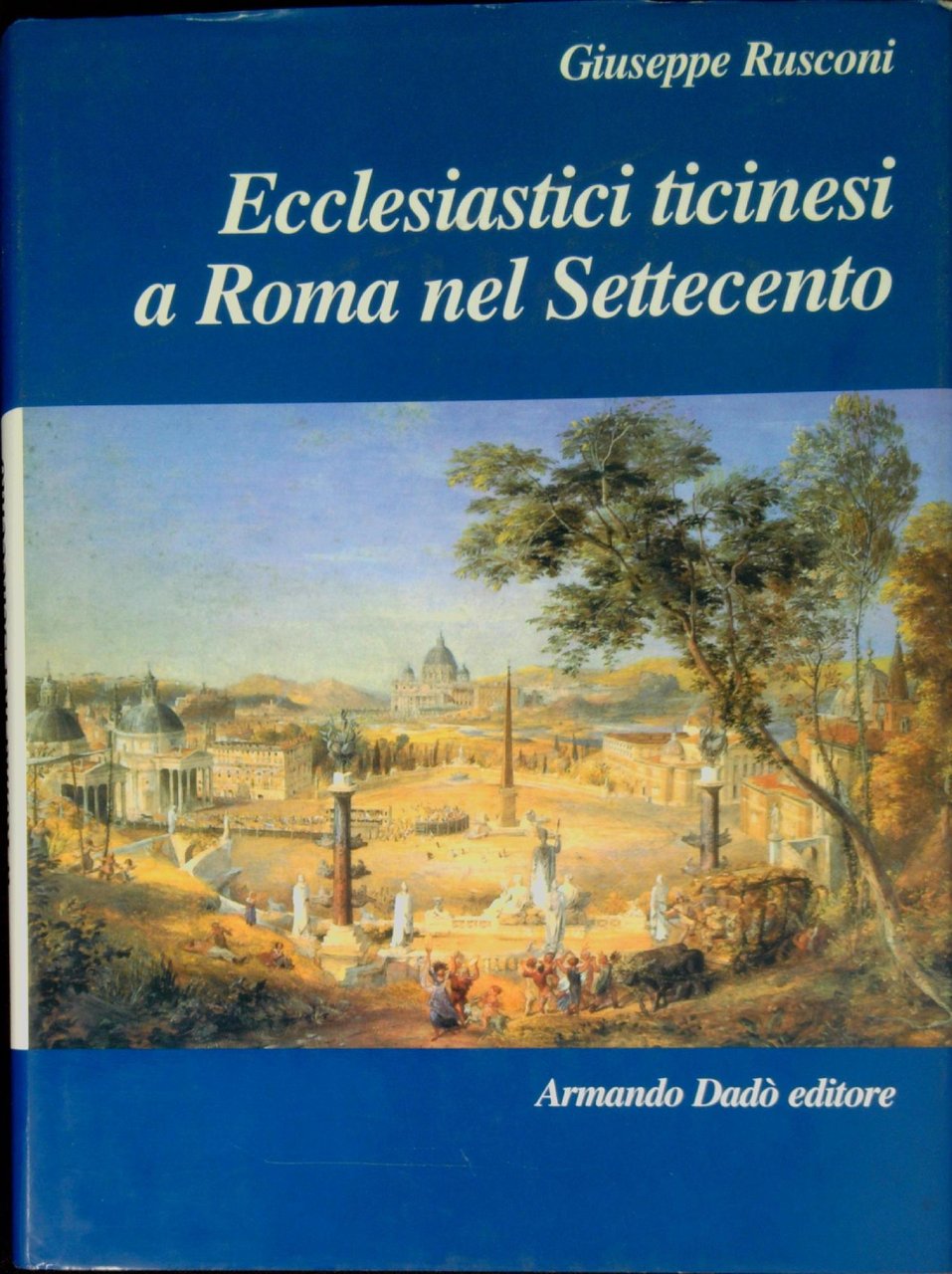 Ecclesiastici ticinesi a Roma nel settecento