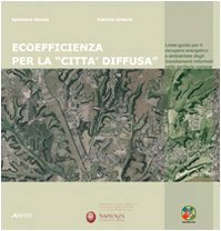 Ecoefficienza per la «città diffusa». Linee guida per il recupero …