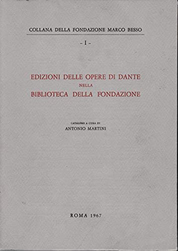 Edizioni delle opere di Dante nella biblioteca della fondazione