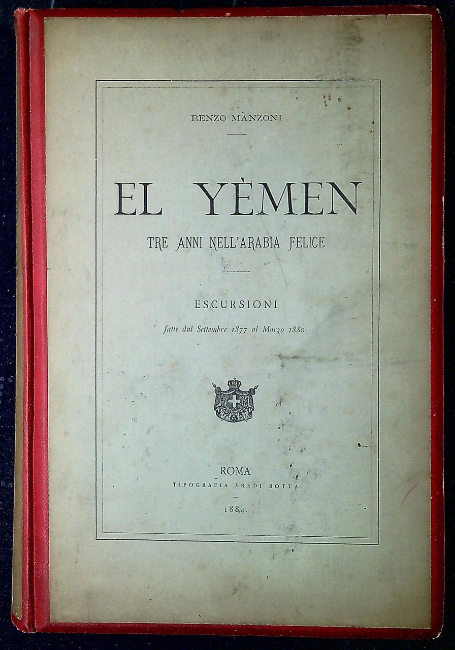 El Yèmen : tre anni nell'Arabia felice : escursioni fatte … | Immagine principale