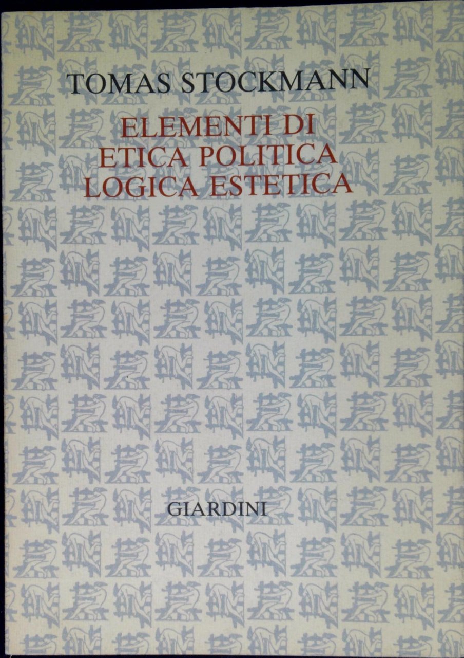 Elementi di etica, politica, logica, estetica