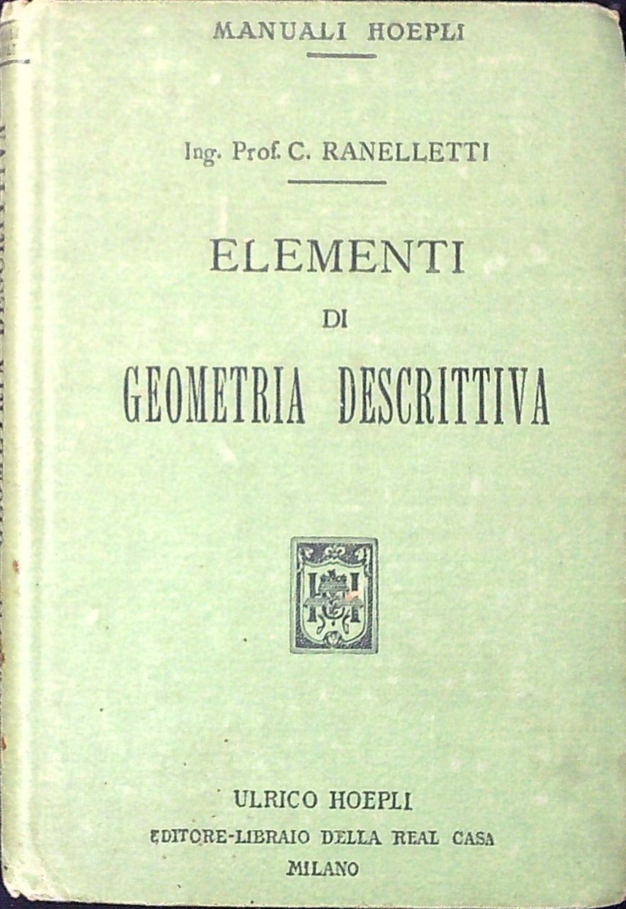 Elementi di geometria descrittiva : ad uso dei RR. istituti …