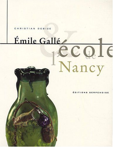 Emile Gallé et l'école de Nancy