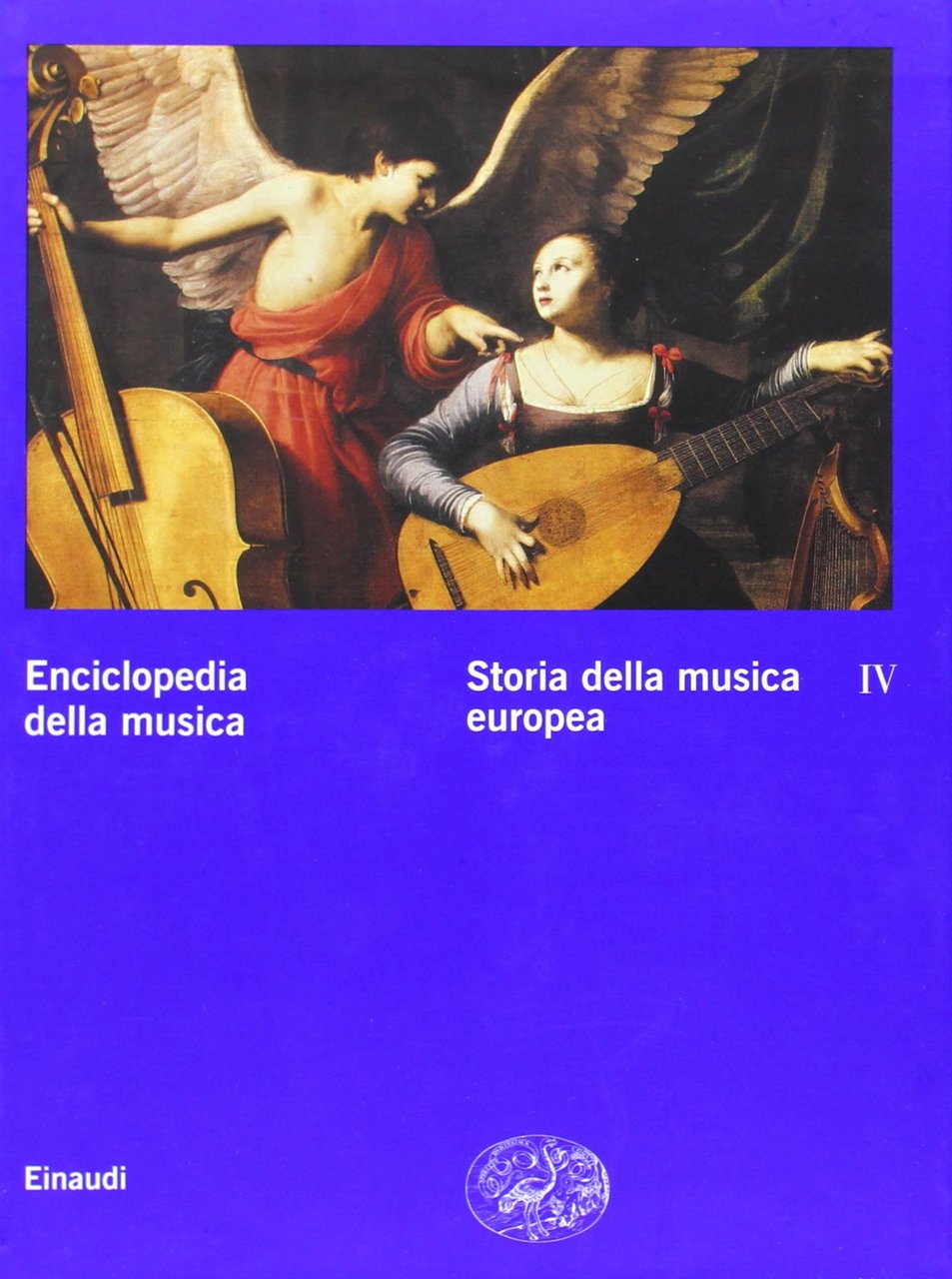 Enciclopedia della musica. Storia della musica europea (Vol. 4)