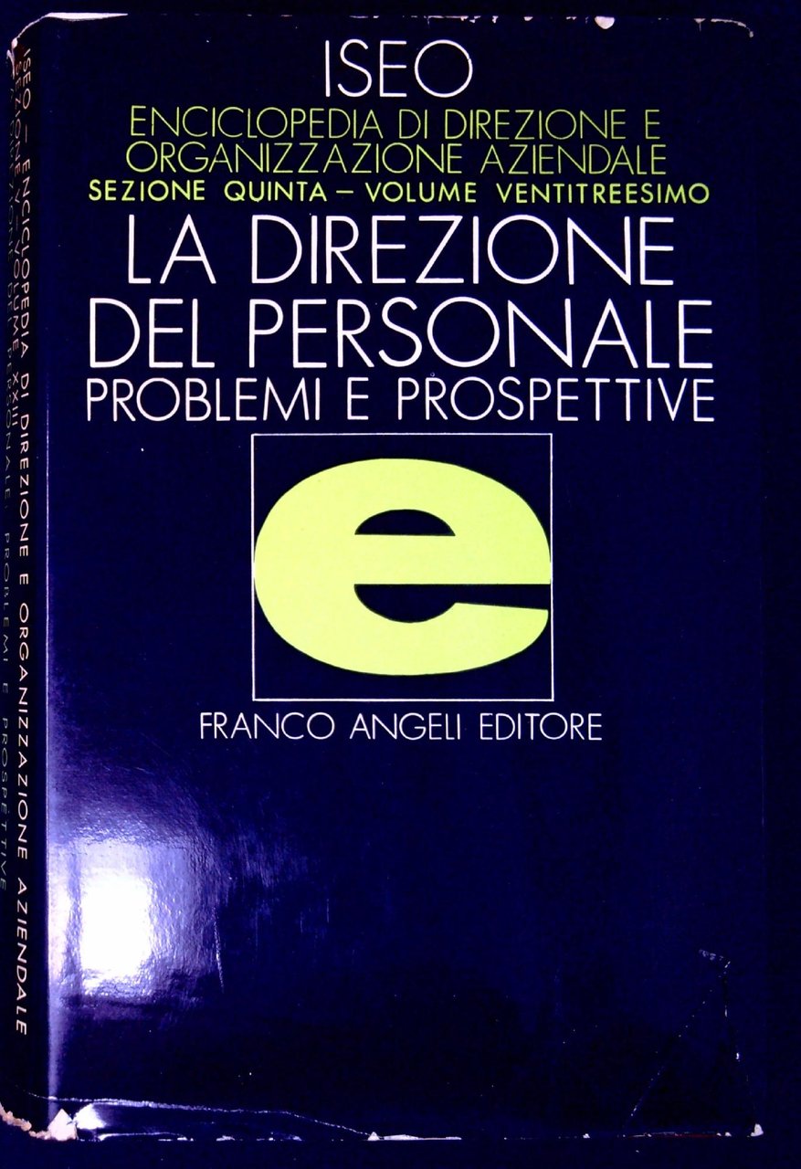 Enciclopedia di direzione ed organizzazione aziendale: La direzione del personale …