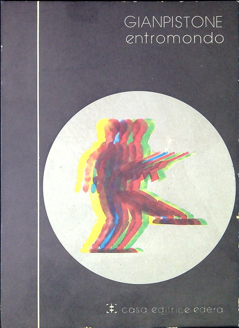 Entromondo : interventi di Lamberto Pignetti, Elio Mercuri ; testimonianze …