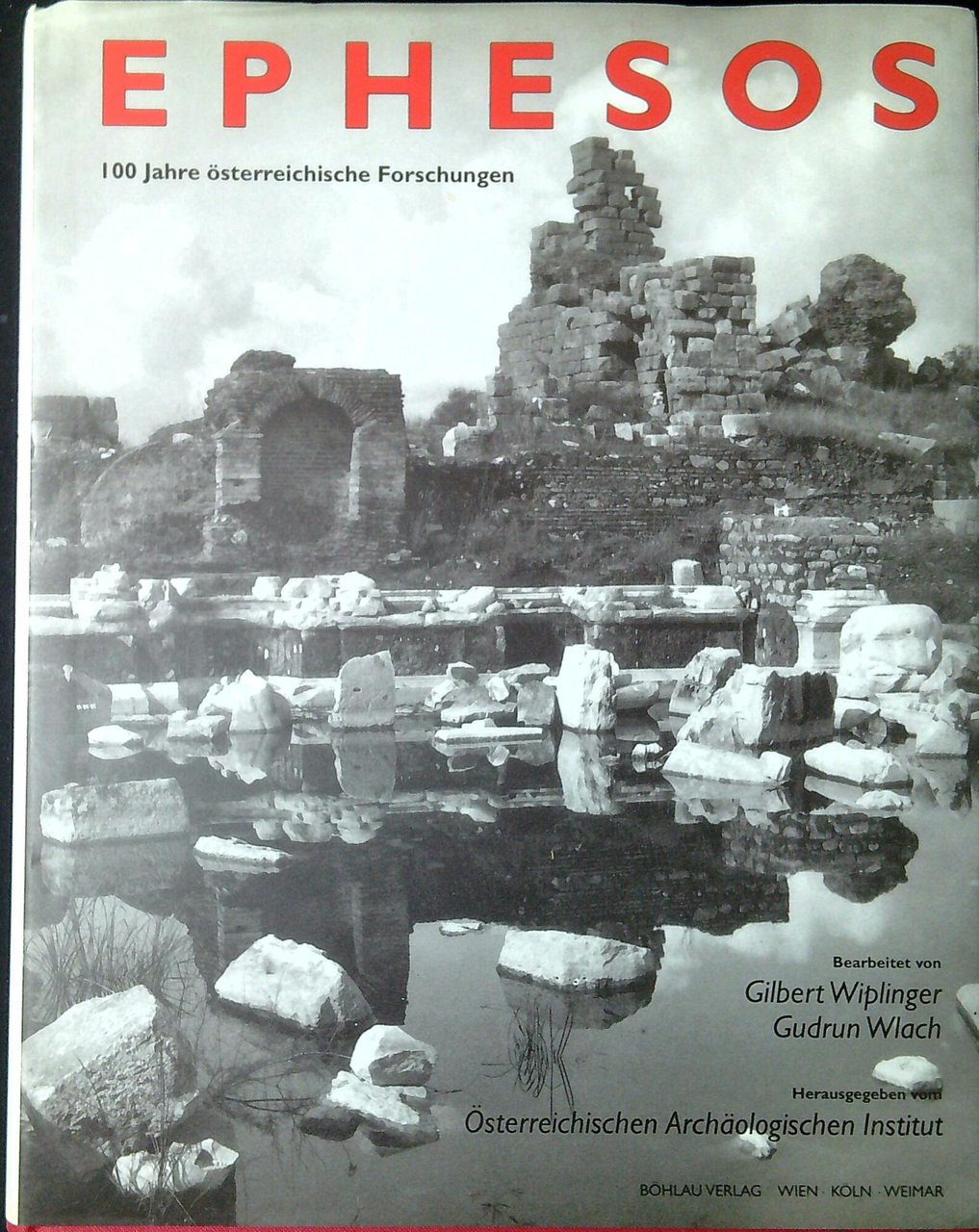 Ephesos: 100 Jahre osterreichische Forschungen